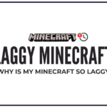 Why Is My Minecraft So Laggy?