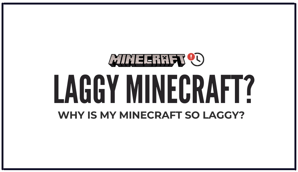 Read more about the article Why Is My Minecraft So Laggy?