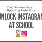 Unlock Instagram at School: The Ultimate Guide