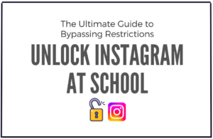 Read more about the article Unlock Instagram at School: The Ultimate Guide