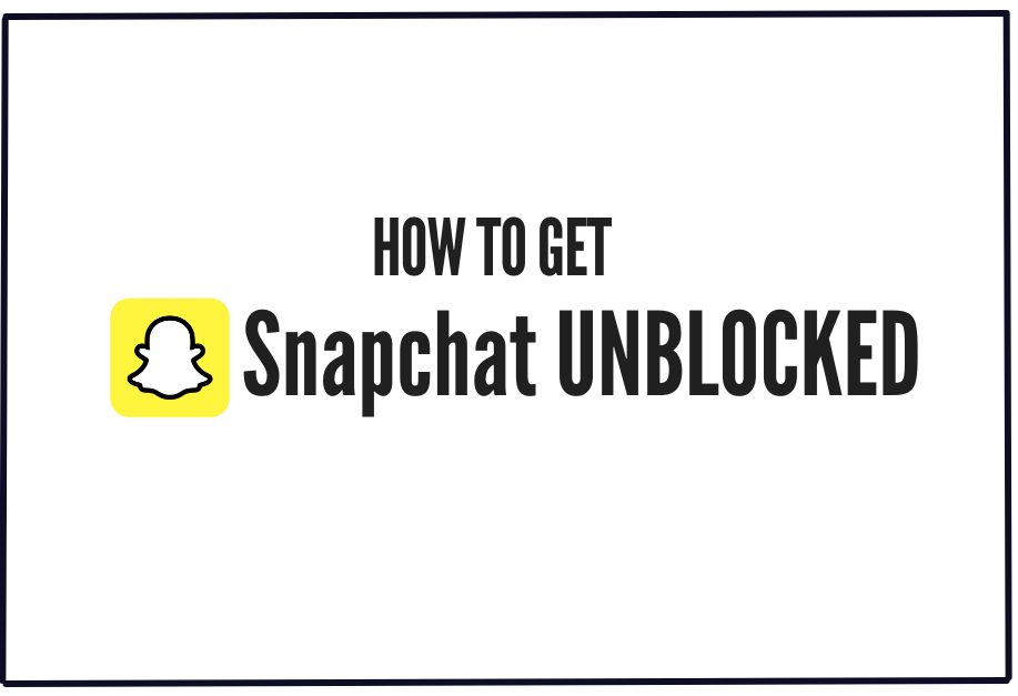 Read more about the article How To Get Snapchat Unblocked Using VPN